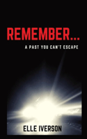 Remember...