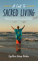 Call To Sacred Living