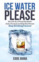 Ice Water Please