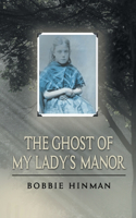 Ghost of My Lady's Manor