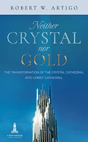 Neither Crystal Nor Gold