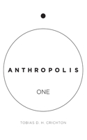 Anthropolis One