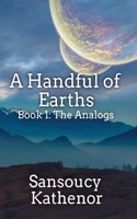 Handful of Earths Book 1