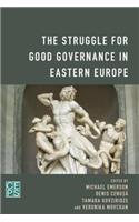 The Struggle for Good Governance in Eastern Europe