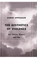 The Aesthetics of Violence
