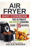 Air Fryer Easy Cookbook: : The Ultimate Air Fryer Cooking Guide + 35 Recipes