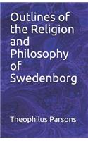 Outlines of the Religion and Philosophy of Swedenborg