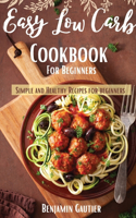 Easy Low Carb Cookbook for Beginners