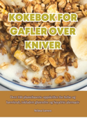 Kokebok for Gafler Over Kniver