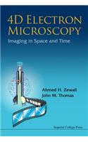 4D Electron Microscopy: Imaging in Space and Time