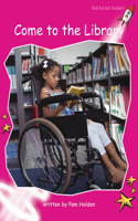 Red Rocket Readers: Emergent Non-Fiction Set A: Come to the Library