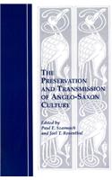 The Preservation and Transmission of Anglo-Saxon Culture