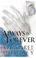 Always Is Forever
