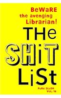 The Shitlist Pure Slush Vol. 16
