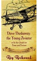 Dave Dashaway the Young Aviator
