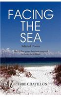 Facing the Sea, Selected Poems