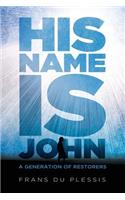 His Name Is John