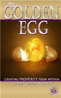 The Golden Egg: Creating Prosperity from Within
