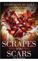 Scrapes and Scars No Secrets
