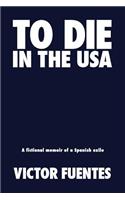 To Die in the USA