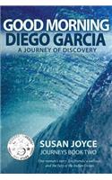 Good Morning Diego Garcia: A Voyage of Discovery