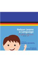 Nelson Learns a Language
