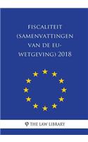 Fiscaliteit (Samenvattingen Van de Eu-Wetgeving) 2018