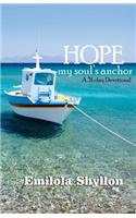 Hope, my soul's anchor