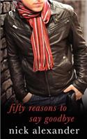 Fifty Reasons to Say Goodbye - A Novel