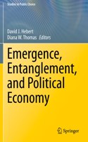 Emergence, Entanglement, and Political Economy