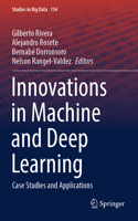 Innovations in Machine and Deep Learning