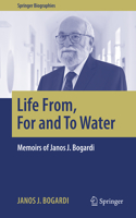 Life From, for and to Water