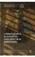 Christianity, Plasticity, and Spectral Heritages