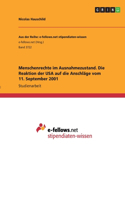 Menschenrechte im Ausnahmezustand. Die Reaktion der USA auf die Anschläge vom 11. September 2001