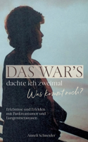 war's dachte ich zweimal Was kommt noch?