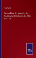 Die erste Phase des Aufstandes der Kosaken unter Chmielnicki in den Jahren 1648-1649