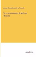 Vie et correspondance de Merlin de Thionville