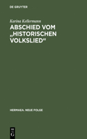 Abschied vom "historischen Volkslied": Studien Zu Funktion, Ästhetik Und Publizität Der Gattung Historisch-Politische Ereignisdichtung