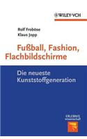 Fußball, Fashion, Flachbildschirme