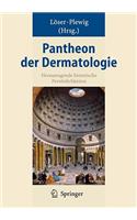 Pantheon der Dermatologie
