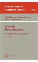 Generic Programming: International Seminar on Generic Programming Dagstuhl Castle, Germany, April 27 - May 1, 1998, Selected Papers