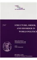 Structure, Order, and Disorder in World Politics