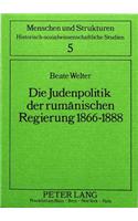 Die Judenpolitik Der Rumaenischen Regierung 1866-1888