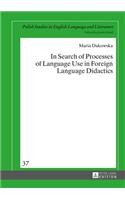 In Search of Processes of Language Use in Foreign Language Didactics