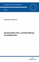 Kommerzielles Text- und Data-Mining im Urheberrecht