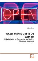 What's Money Got To Do With It?
