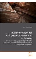 Inverse Problem for Anisotropic Riemannian Polyhedra