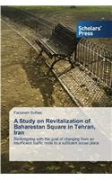 A Study on Revitalization of Baharestan Square in Tehran, Iran: (English)