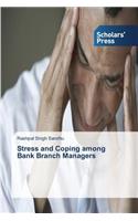 Stress and Coping among Bank Branch Managers