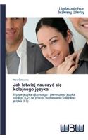 Jak latwiej nauczyc się kolejnego języka